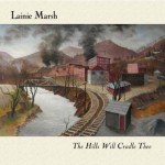 Lainie Marsh - The Hills Will Cradle Thee CD Cover